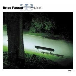 Brice Pauset - Preludes  CD